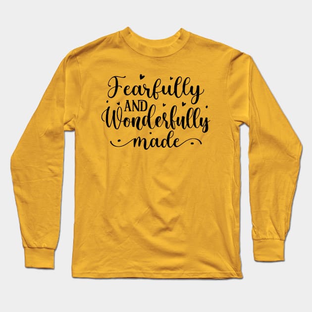 Fearfully Wonderfully Made Long Sleeve T-Shirt by Queen of the Minivan